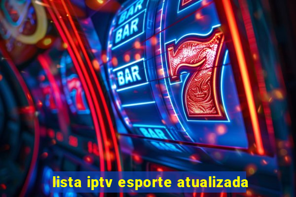 lista iptv esporte atualizada